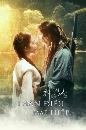 Thần Điêu Đại Hiệp The Return Of The Condor Heroes