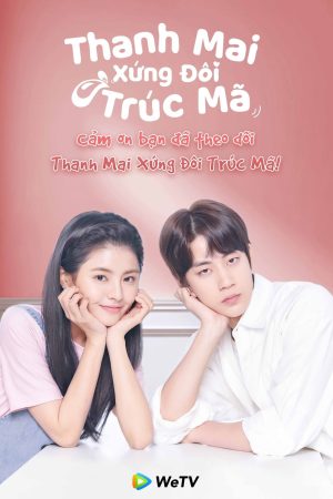 Thanh Mai Xứng Đôi Trúc Mã Sweet First Love