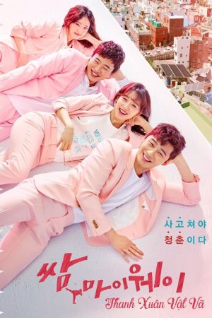 Thanh Xuân Vật Vã Fight For My Way