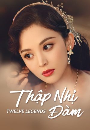 Thập Nhị Đàm Twelve Legends