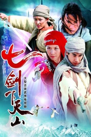 Thất Kiếm Hạ Thiên Sơn Seven Swordsmen