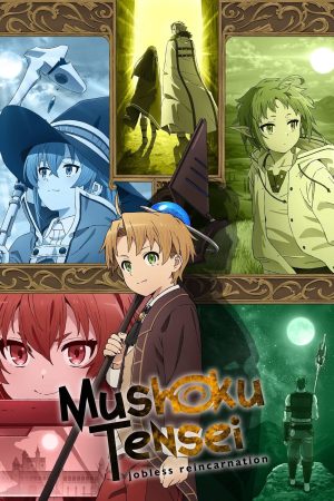 Thất Nghiệp Chuyển Sinh (Phần 1) Mushoku Tensei: Jobless Reincarnation (Season 1)