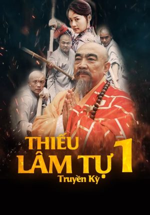 Thiếu Lâm Tự Truyền Kỳ (Phần 1) A Legend Of Shaolin Temple (Season 1)