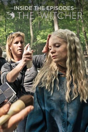 Thợ săn quái vật: Góc nhìn từng tập phim The Witcher: A Look Inside the Episodes