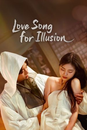 Tình Ca Ảo Mộng Love Song For Illusion