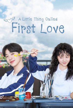 Tình Đầu Ngây Ngô A Little Thing Called First Love