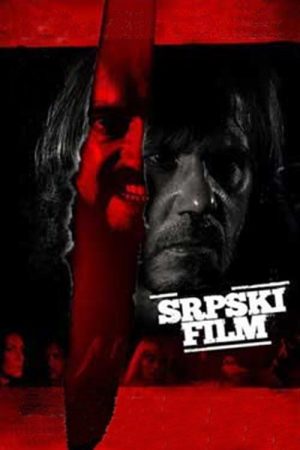 Tội Ác Bất Dung (Srpski film) A Serbian Film