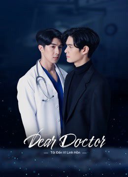 Tôi Đến Vì Linh Hồn Dear Doctor, I'm Coming For Soul