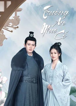 Trường An Như Cố One And Only