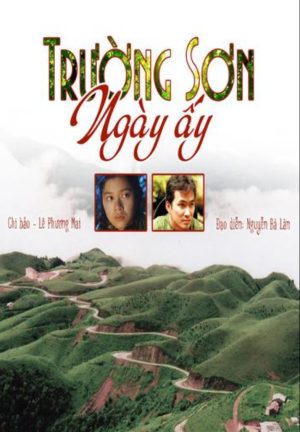 Trường Sơn Ngày Ấy Truong Son In Those Days