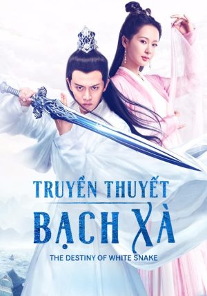 Truyền Thuyết Bạch Xà The Destiny Of White Snake