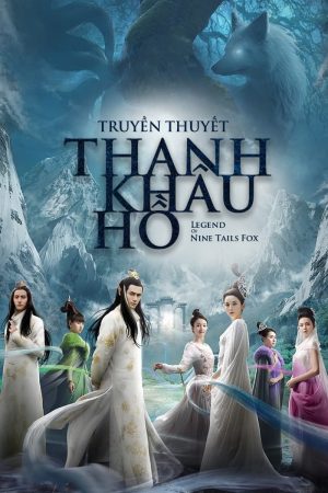 Truyền Thuyết Thanh Khâu Hồ Legend Of Nine Tails Fox