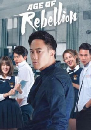Tuổi Nổi Loạn Age Of Rebellion