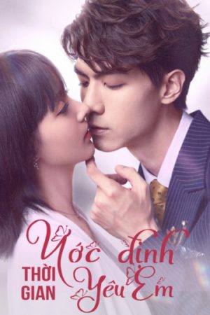 Ước Định Thời Gian Yêu Em Love In Time