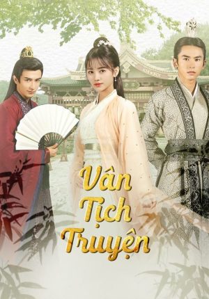 Vân Tịch Truyện Legend Of Yun Xi