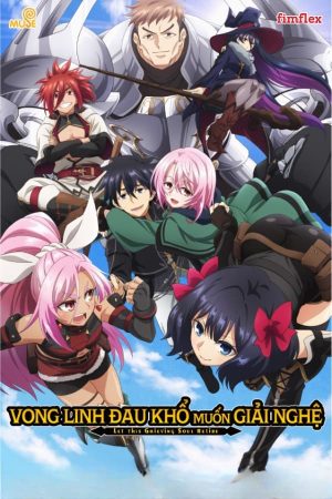 Vong Linh Đau Khổ Muốn Giải Nghệ Let This Grieving Soul Retire