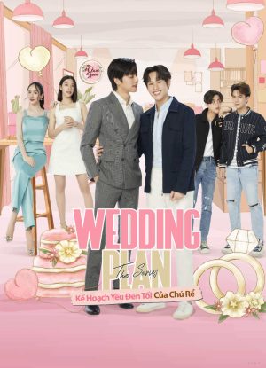 Wedding Plan: Kế Hoạch Yêu Đen Tối Của Chú Rể Wedding Plan (Un-cut)