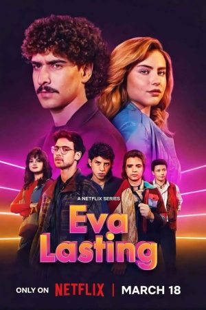 Eva Mãi Mãi (Phần 4) (La primera vez) Eva Lasting (Season 4)