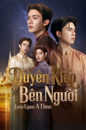 Duyên Kiếp Bên Người Love Upon A Time