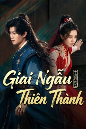 Giai Ngẫu Thiên Thành Fate Chooses You