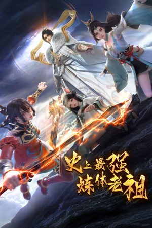 Lão Tổ Luyện Thể Mạnh Nhất Lịch Sử The Supreme Body Refining Master