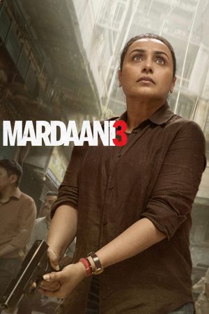 Nữ Cảnh Sát 3 Mardaani 3