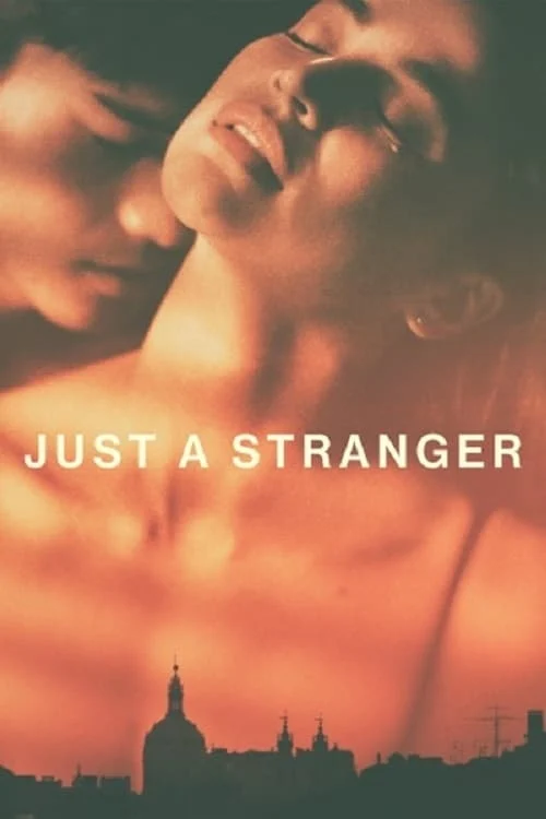 Chỉ Là Người Xa Lạ Just a Stranger