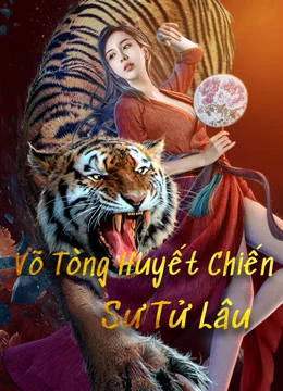 Võ Tòng Huyết Chiến Sư Tử Lâu The Legend Of Justice WuSong