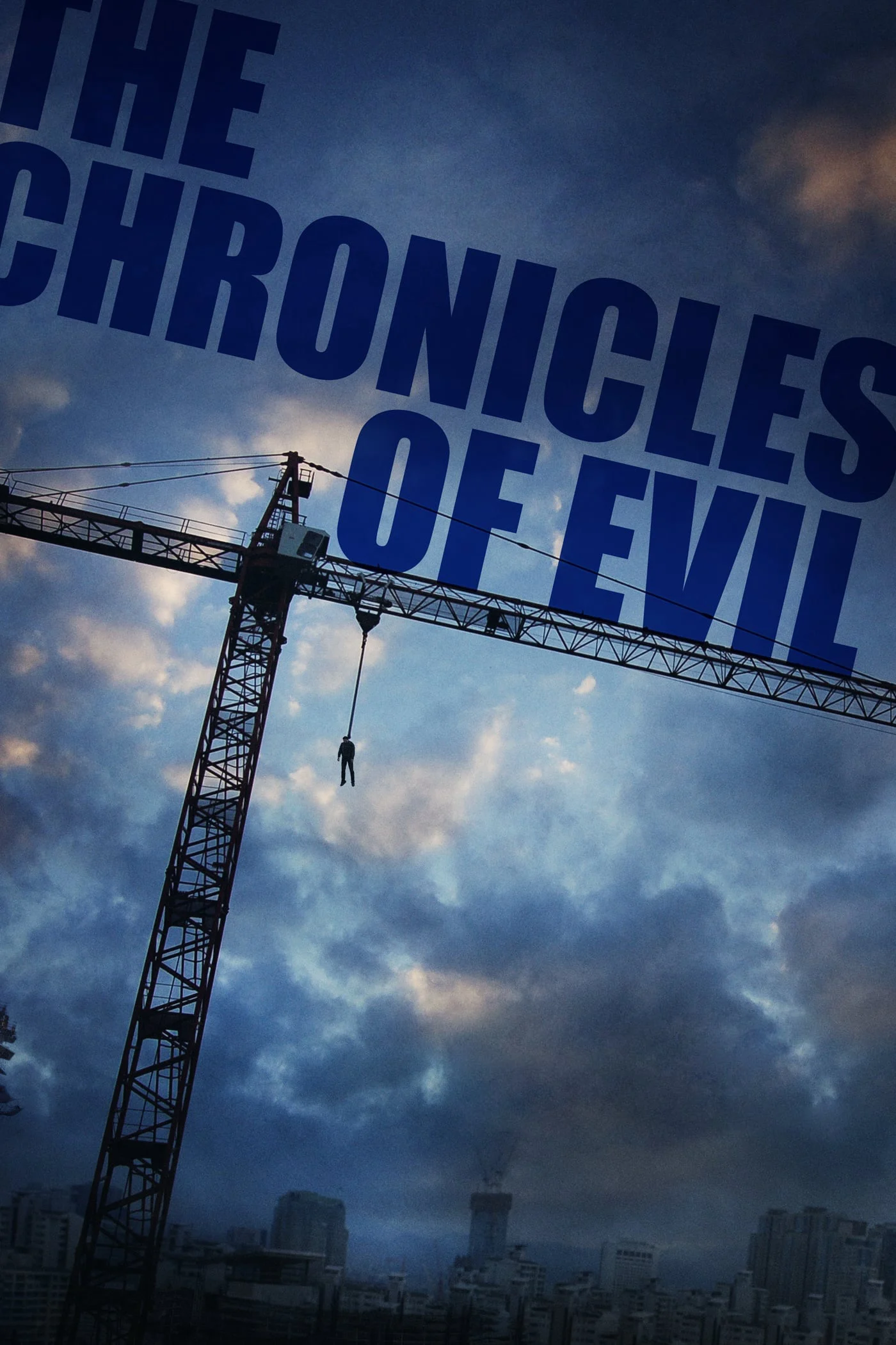 Vòng Xoáy Tội Ác The Chronicles Of Evil