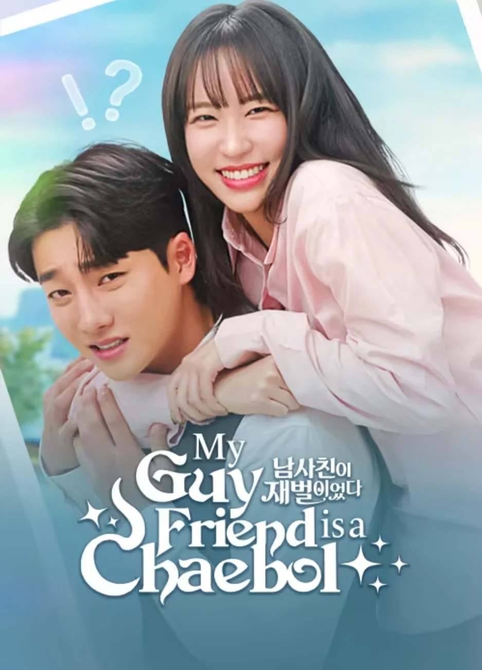 Bạn Thân Tôi Là Tài Phiệt My Guy Friend Is A Chaebol