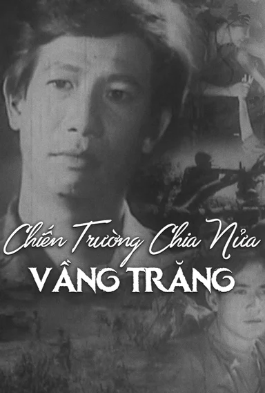 Chiến Trường Chia Nửa Vầng Trăng The Battlefield Where The Moon Was Halved