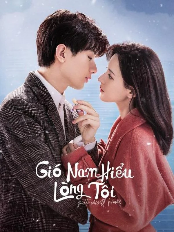 Gió Nam Hiểu Lòng Tôi South Wind Knows
